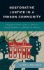 Restorative Justice in a Prison Community - Or Everything I Didn't Learn in Kindergarten I Learned in Prison (Hardcover) - Cheryl Swanson Photo