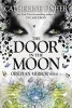 The Door in the Moon (Paperback) - Catherine Fisher Photo