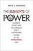 The Elements of Power - Gadgets, Guns, and the Struggle for a Sustainable Future in the Rare Metal Age (Hardcover) - David S Abraham Photo