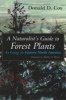 A Naturalist's Guide to Forest Plants - An Ecology for Eastern North America (Paperback) - Donald D Cox Photo