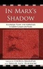 In Marx's Shadow - Knowledge, Power, and Intellectuals in Eastern Europe and Russia (Hardcover) - Costica Bradatan Photo