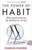 The Power of Habit - Why We Do What We Do, and How to Change (Paperback) - Charles Duhigg Photo