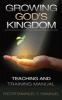 Growing God's Kingdom - Teaching And Training Manual (Paperback) - Emmanuel O Emmanuel Photo