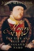 Henry VIII: The Life and Rule of England's Nero (Paperback) - John Matusiak Photo