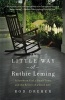 The Little Way of Ruthie Leming - A Southern Girl, a Small Town, and the Secret of a Good Life (Paperback, New) - Rod Dreher Photo