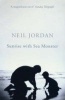 Sunrise with Sea Monster (Paperback, New ed) - Neil Jordan Photo