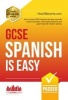 GCSE Spanish is Easy: Pass Your GCSE Spanish the Easy Way with This Unique Guide (Paperback) - How2Become Photo