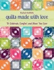 Quilts Made with Love - To Celebrate, Comfort, and Show You Care (Paperback) - Rachel Griffith Photo