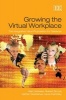 Growing the Virtual Workplace - The Integrative Value Proposition for Telework (Hardcover, illustrated edition) - Alain Verbeke Photo