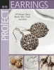 Project: Earrings - 44 Designs Using Beads, Wire, Chain and More (Paperback) - Bead Button Magazine Photo