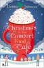 Christmas at the Comfort Food Cafe - The Cosy Christmas Romance Everyone is Falling in Love with in 2016! (Paperback) - Debbie Johnson Photo