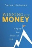 Winning with Money - Simplify Your Financial Life (Paperback, 2nd) - Aaron Coleman Photo