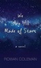 We Are All Made of Stars (Large print, Hardcover, large type edition) - Rowan Coleman Photo