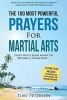 Prayer the 100 Most Powerful Prayers for Martial Arts 2 Amazing Books Included to Pray for Six Pack ABS & Habits - Start with Your Mind to Become a Champion (Paperback) - Toby Peterson Photo