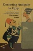 Contesting Antiquity in Egypt - Archaeologies, Museums, and the Struggle for Identities from World War I to Nasser (Hardcover) - Donald Malcolm Reid Photo