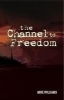 The Channel to Freedom (Paperback) - Mike Williams Photo