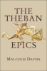 The Theban Epics (Paperback) - Malcolm Davies Photo