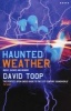 Haunted Weather - Music, Silence, and Memory (Paperback, Main) - David Toop Photo