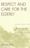 Respect and Care for the Elderly - The East Asian Way (Hardcover) - Kyu Taik Sung Photo