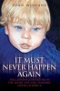 It Must Never Happen Again (Paperback) - John McShane Photo