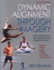 Dynamic Alignment Through Imagery (Paperback, 2nd Revised edition) - Eric Franklin Photo