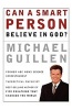 Can a Smart Person Believe in God? (Paperback) - Michael Guillen Photo