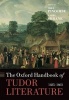 The Oxford Handbook of Tudor Literature - 1485-1603 (Paperback) - Mike Pincombe Photo