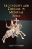 Reconquest and Crusade in Medieval Spain (Paperback) - Joseph F OCallaghan Photo