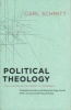 Political Theology - Four Chapters on the Concept of Sovereignty (Paperback, University of Chicago Press ed) - Carl Schmitt Photo