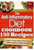 The Anti-Inflammatory Diet Cookbook 150 Recipes - Combat & Protect Against Heart Disease, Arthritis, Diabetes, Allergies and More. (Paperback) - Vanessa Brown Photo