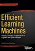 Efficient Learning Machines - Theories, Concepts, and Applications for Engineers and System Designers (Paperback) - Rahul Khanna Photo