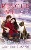 Rescue Me (Paperback) - Catherine Mann Photo