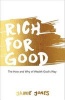 Rich for Good - The How and Why of Wealth God's Way (Paperback) - Jamie Jones Photo