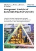 Management Principles of Sustainable Industrial Chemistry - Theories, Concepts and Indusstrial Examples for Achieving Sustainable Chemical Products and Processes from a Non-Technological Viewpoint (Hardcover) - Genserik LL Reniers Photo