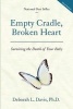 Empty Cradle, Broken Heart - Surviving the Death of Your Baby (Paperback, 3rd) - Deborah L Davis Photo