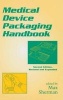 Medical Device Packaging Handbook (Hardcover, 2nd Revised and Expanded ed) - Max Sherman Photo