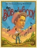 When Bob Met Woody - The Story of the Young Bob Dylan (Hardcover) - Gary Golio Photo