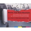 Stories That Move Mountains - Storytelling and Visual Design for Persuasive Presentations (Paperback) - Martin Sykes Photo