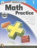 Math Practice, First Grade (Paperback, Common Core) - Carson Dellosa Publishing Photo