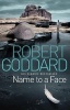 Name to a Face (Paperback) - Robert Goddard Photo