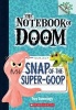 Snap of the Super-Goop (Paperback) - Troy Cummings Photo