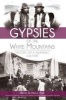 Gypsies of the White Mountains - History of a Nomadic Culture (Paperback) - Bruce D Heald Photo