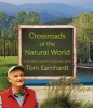 Crossroads of the Natural World - Exploring North Carolina with  (Hardcover) - Tom Earnhardt Photo