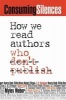 Consuming Silences - How We Read Authors Who Don't Publish (Paperback) - Myles Weber Photo