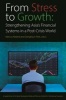 From Stress to Growth - Strengthening Asiaaes Financial Systems in a Post-Crisis World (Paperback) - Marcus Noland Photo