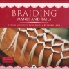 Braiding Manes and Tails - A Visual Guide to 30 Basic Braids (Hardcover) - Charni Lewis Photo