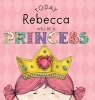 Today Rebecca Will Be a Princess (Hardcover) - Paula Croyle Photo