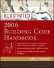 Illustrated 2006 Building Codes Handbook (Hardcover, 3rd Revised edition) - Terry L Patterson Photo