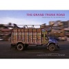 The Grand Trunk Road - Rom Delhi to the Khyber Pass (Hardcover) - Tim Smith Photo