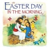 On Easter Day in the Morning (Hardcover) - Vicki Howie Photo